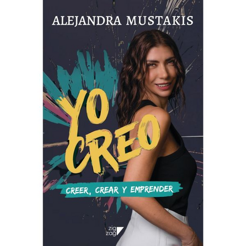 Yo creo creer, crear y emprender - Alejandra Mustakis