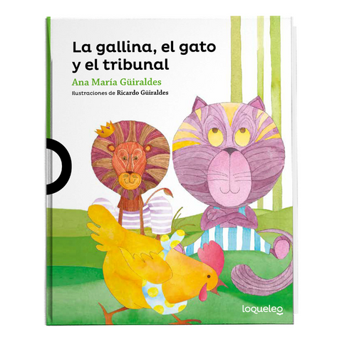 La gallina, el gato y el tribunal - Ana Maria Güiraldes