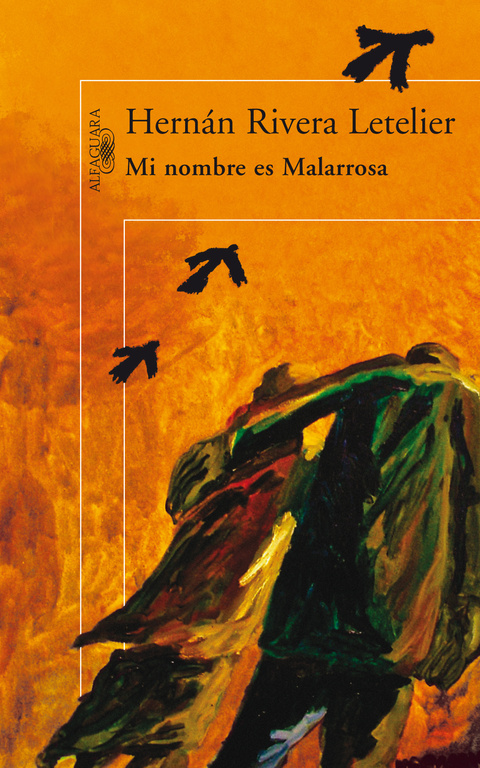 Mi nombre es Malarrosa - Hernán Rivera Letelier