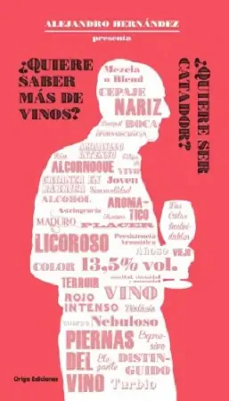 ¿Quiere saber más de vinos? ¿Quiere ser catador? - Alejandro Hernández