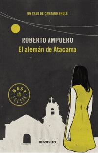 El alemán de Atacama - Roberto Ampuero