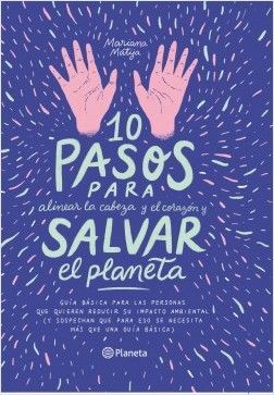10 Pasos Para Salvar El Planeta - Mariana Matija