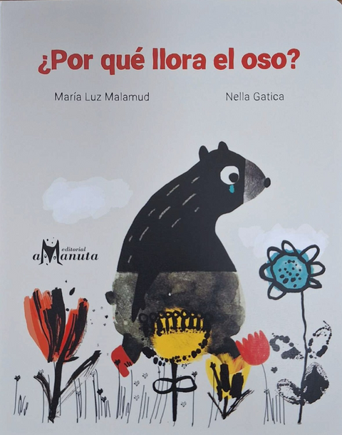 ¿Por qué llora el oso? - Maria Luz Malamud