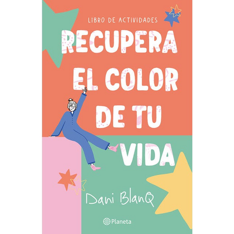Recupera el color de tu vida - Dani Blanq