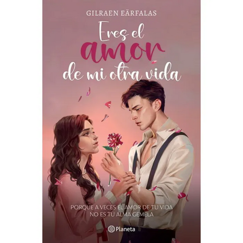 Eres el amor de mi otra vida - Gilraen Earfalas