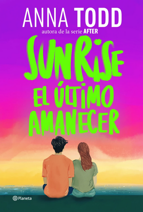 Sunrise. El último amanecer - Anna Todd