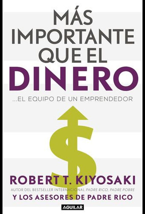 Mas Importante Que El Dinero - Robert T. Kiyosaki