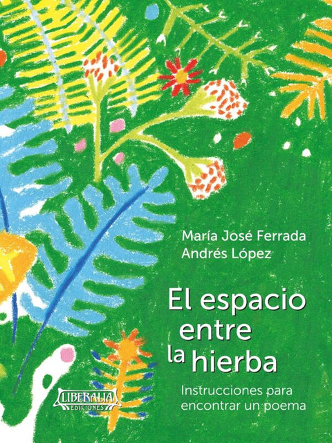 El espacio entre la hierba - Maria Jose Ferrada