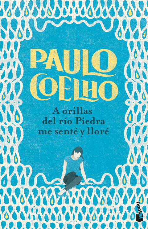 A orillas del río Piedra me senté y lloré - Paulo Coelho