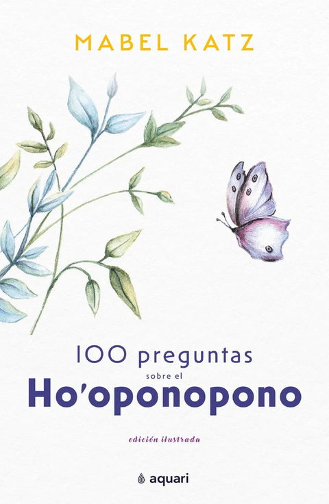 100 Preguntas Sobre El Hooponopono - Mabel Katz