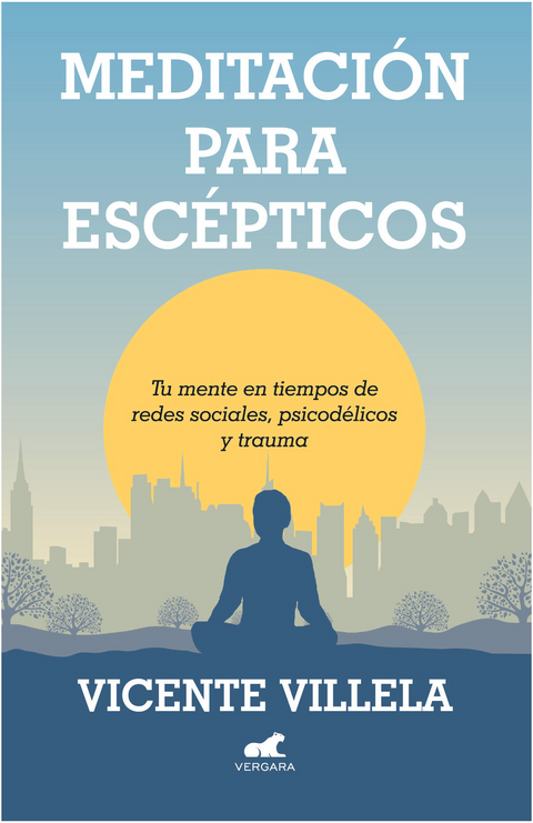 Meditacion Para Escepticos - Vicente Villela