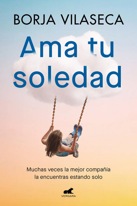 Ama tu soledad - Borja Vilaseca