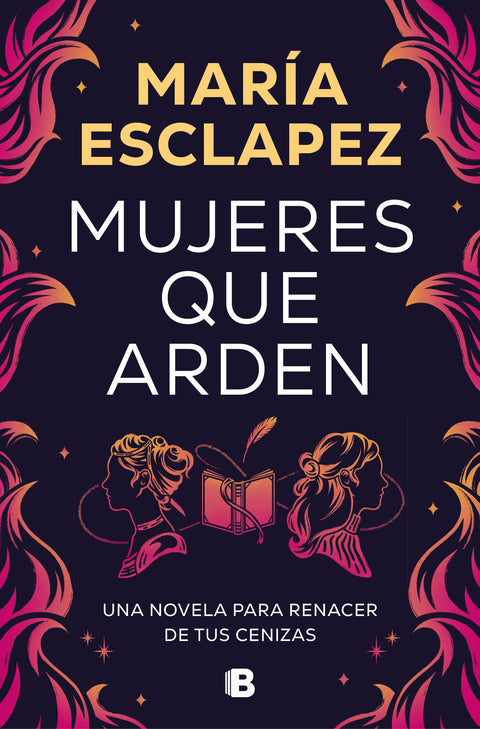 Mujeres que arden - Maria Esclapez