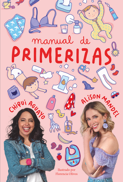 Manual de primerizas - Alison Mandel maturana; Daniela Aguayo