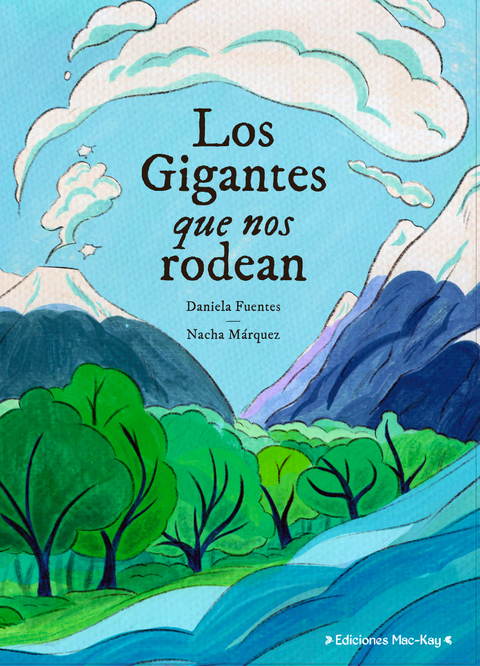 Los gigantes que nos rodean - Daniela Fuentes, Nacha Márquez (ilustradora)