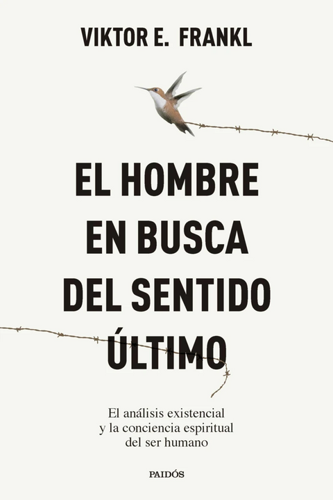 El hombre en busca del sentido último - Viktor E. Frankl