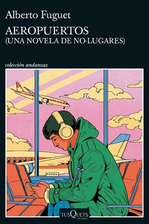 Aeropuertos - Alberto Fuguet