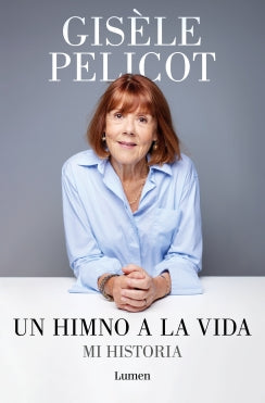 Un himno a la vida - Gisele Pelicot