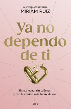 Ya No Dependo De Ti - Miriam Ruiz