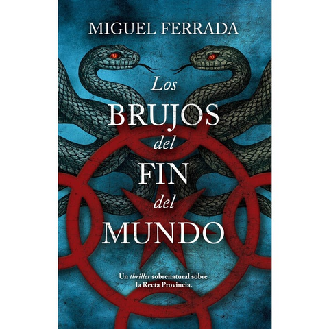 Los brujos del fin del mundo - Miguel Ferrada