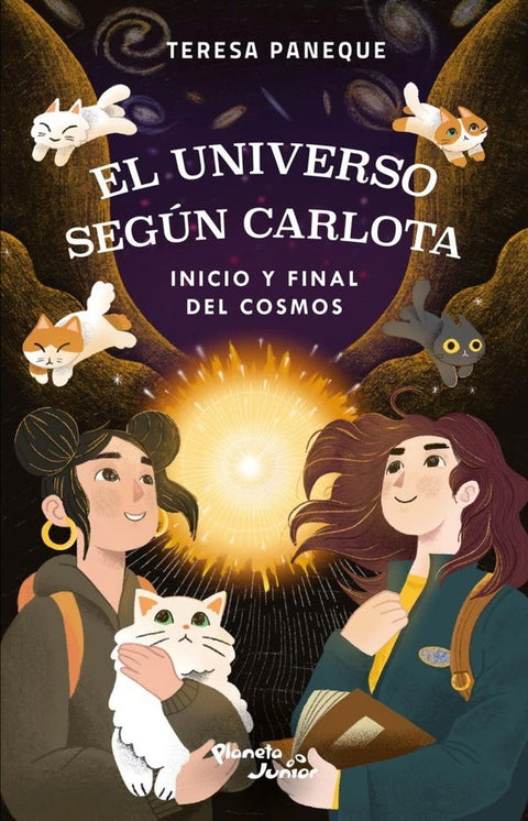 El universo según Carlota. Inicio y el final del cosmos - Teresa Paneque