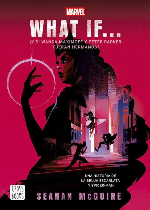 What if. ¿ Y si Wanda Maximoff y Peter Parker fueran hermanos? - Marvel