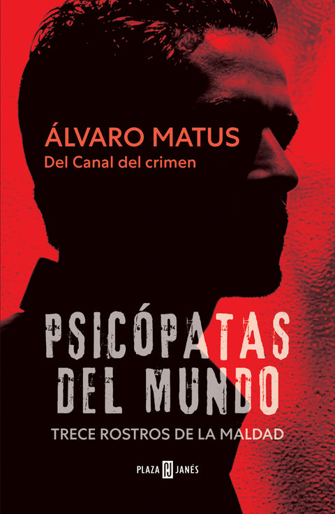 Psicopatas del mundo - Alvaro Matus Matus