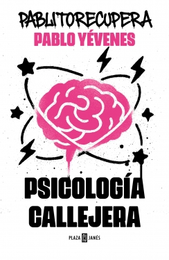 Psicología callejera - Pablo Yévenes González(PablitoRecupera)