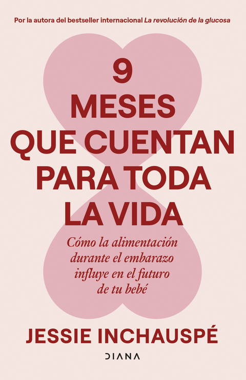 9 meses que cuentan para toda la vida - Jessie Inchauspé