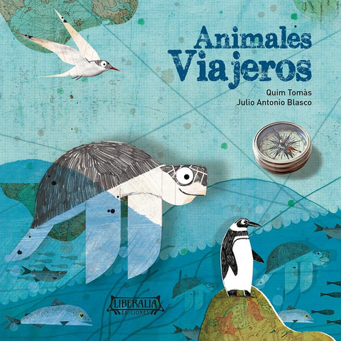Animales Viajeros - Quim Tomas; JUlio Antonio Blasco