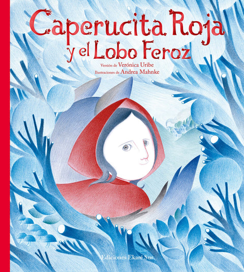 Caperucita roja y el lobo feroz - Verónica Uribe