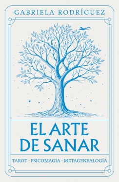 El arte de sanar - Gabriela Rodríguez