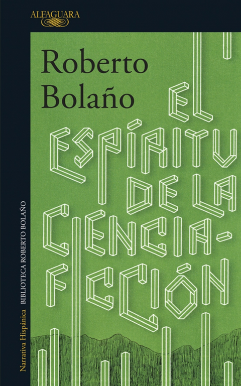 El espiritu de la ciencia-ficcion - Roberto Bolaño