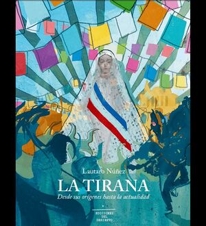 La Tirana desde sus origenes - Lautaro Nuñez
