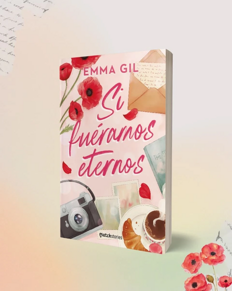 Si fueramos eternos - Emma Gil