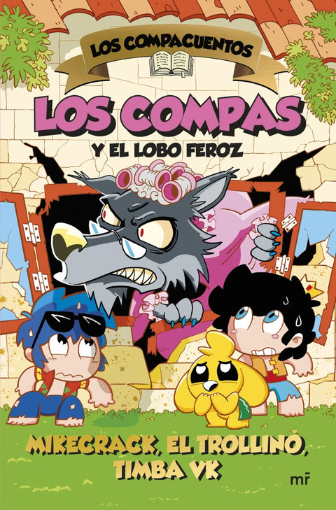 Los Compacuentos 3. Los Compas y el lobo feroz - Mikecrack, El Trollino y Timba Vk