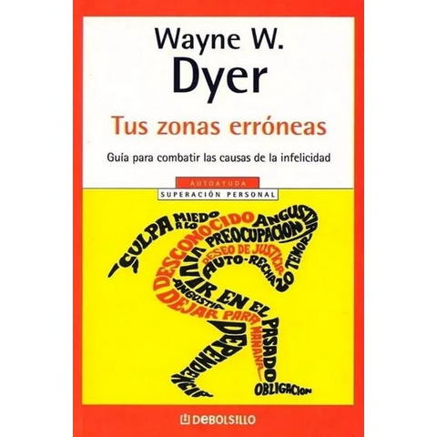 Tus zonas erroneas - Wayne A. Dyer
