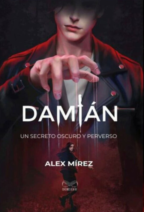 Damian. Un secreto oscuro y perverso - Alex Mírez