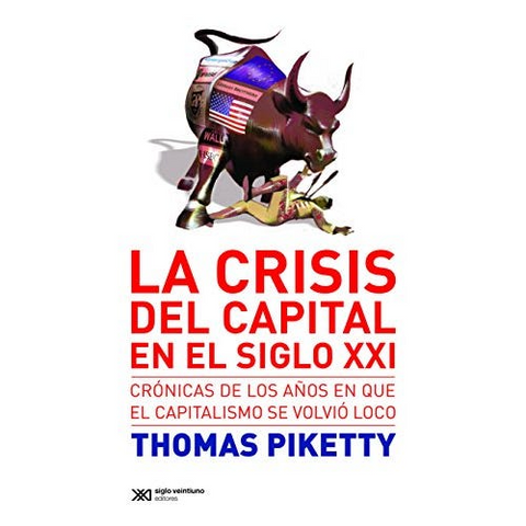 La crisis del capital en el siglo XXI - Thomas Piketty