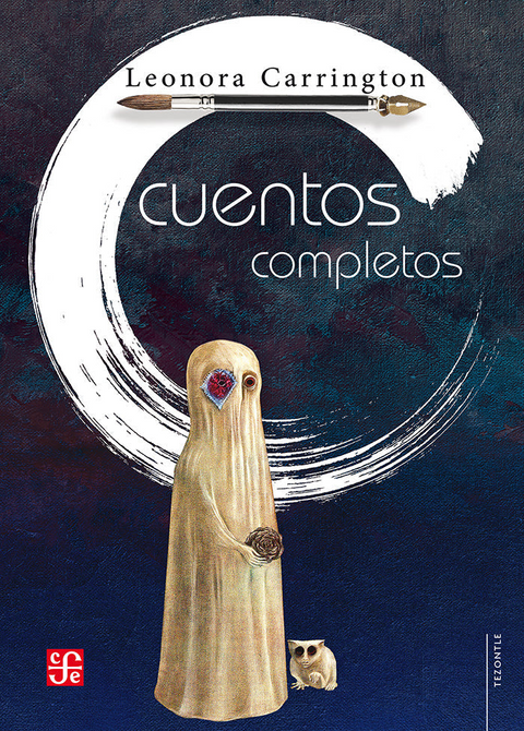 Cuentos Completos - Leonora Carrington