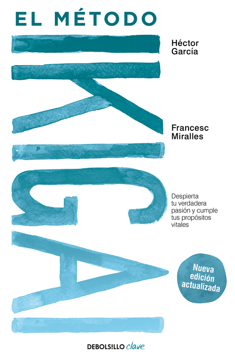 El método Ikigai (nueva edición actualizada) - Francesc Miralles ; Héctor García