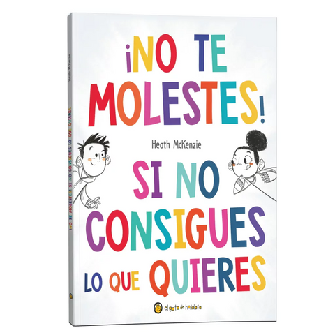 No te molestes! Si no consigues lo que quieres - Heath Mckenzie