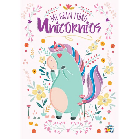 Mi gran libro: Unicornios