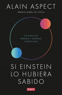 Si Einstein lo hubiera sabido - Alain Aspect