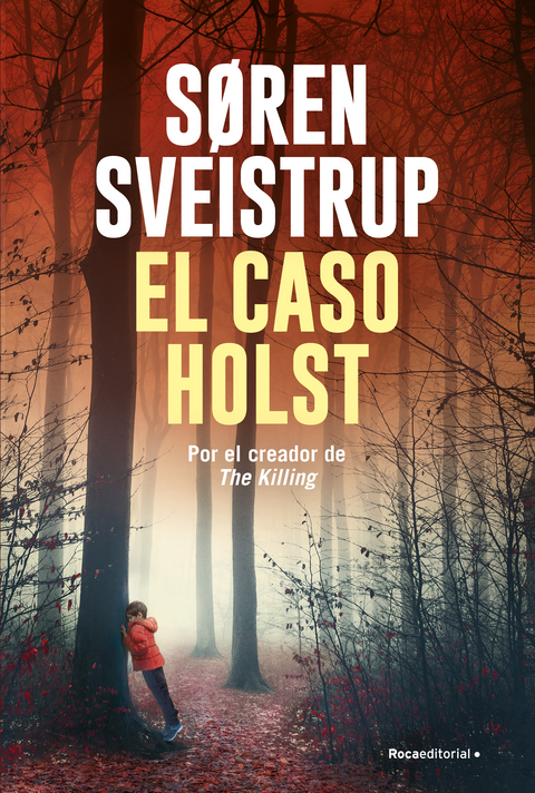 El caso Holst (El caso Hartung) - Søren Sveistrup