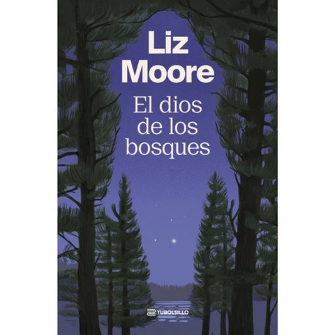 El dios de los Bosques.  Edicion Bolsillo - Liz Moore