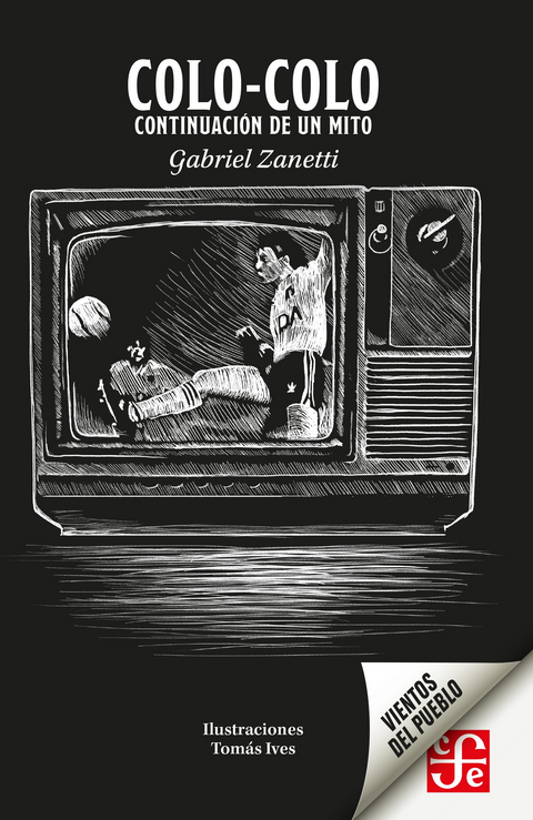 Colo Colo. Continuación de un mito - Gabriel Zanetti