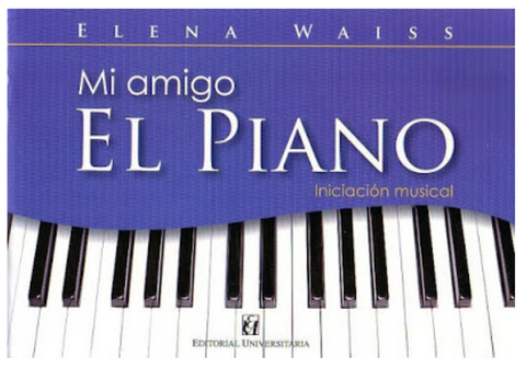 Mi amigo el piano - Elena Waiss