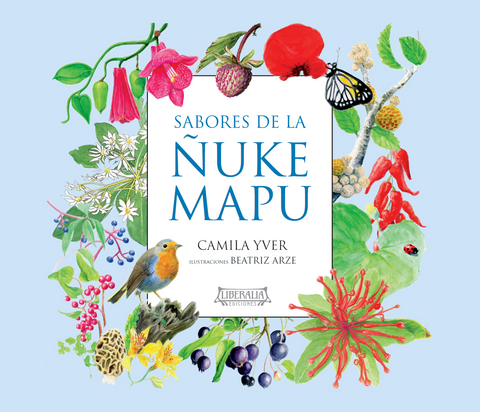 Sabores de la Ñuke Mapu - Camila Yver