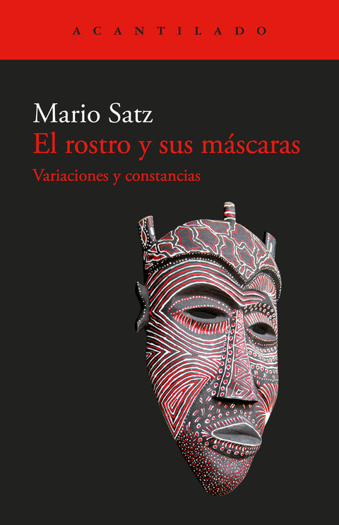 El rostro y sus máscaras - Mario Satz